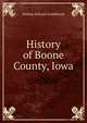 History of Boone County, Iowa, Nathan Edward Goldthwait 