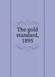 The gold standard, 1895, 
