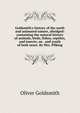 Goldsmith's history of the earth and animated nature, abridged: containing the natural history of animals, birds, fishes, reptiles, and insects; on . and youth of both sexes. By Mrs. Pilking, Oliver Goldsmith 