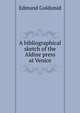 A bibliographical sketch of the Aldine press at Venice, Goldsmid, Edmund 