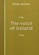 The voice of Ireland, Peter Golden 
