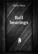 Ball bearings, Henry Hess 