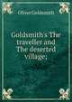 Goldsmith's The traveller and The deserted village;, Oliver Goldsmith 