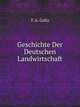 Geschichte Der Deutschen Landwirtschaft, T. A. Goltz 