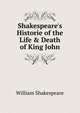 Shakespeare's Historie of the Life & Death of King John, Уильям Шекспир 