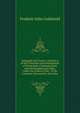 Telegraph and Travel: A Narrative of the Formation and Development of Telegraphic Communication Between England and India, Under the Orders of Her . of the Countries Traversed by the Lines, Frederic John Goldsmid 
