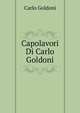 Capolavori Di Carlo Goldoni, Carlo Goldoni 
