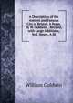 A Description of the Antient and Famous City of Bristol: A Poem. by W. Goldwin, . Revised, with Large Additions, by I. Smart, A.M., William Goldwin 