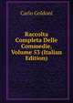 Raccolta Completa Delle Commedie, Volume 53 (Italian Edition), Carlo Goldoni 