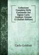 Collezione Completa Delle Commedie Del Signor Carlo Goldoni, Volume 12 (Italian Edition), Carlo Goldoni 