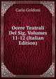 Ocere Teatrali Del Sig, Volumes 11-12 (Italian Edition), Carlo Goldoni 