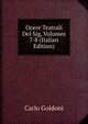 Ocere Teatrali Del Sig, Volumes 7-8 (Italian Edition), Carlo Goldoni 