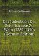 Das Judenbuch Der Scheffstrasse Zu Wein (1389-1420) (German Edition), Arthur Goldmann 