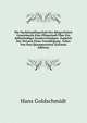 Die Nachlasspflegschaft Des Burgerlichen Gesetzbuchs Eine Pflegschaft Uber Ein Selbstandiges Sondervermogen, Zugleich Der Versuch Einer Grundlegung . Lehre Von Den Quasipersonen (German Edition), Hans Goldschmidt 