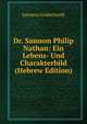 Dr. Samson Philip Nathan: Ein Lebens- Und Charakterbild (Hebrew Edition), Salomon Goldschmidt 