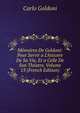 M?moires De Goldoni: Pour Servir a L'histoire De Sa Vie, Et a Celle De Son Th?atre, Volume 13 (French Edition), Carlo Goldoni 