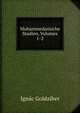 Muhammedanische Studien, Volumes 1-2, Ignac Goldziher 