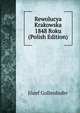 Rewolucya Krakowska 1848 Roku (Polish Edition), Jozef Gollenhofer 