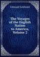 The Voyages of the English Nation to America, Volume 2, Goldsmid, Edmund 