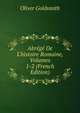 Abr?g? De L'histoire Romaine, Volumes 1-2 (French Edition), Oliver Goldsmith 