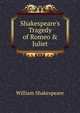Shakespeare's Tragedy of Romeo & Juliet, Уильям Шекспир 