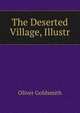 The Deserted Village, Illustr, Oliver Goldsmith 