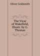 The Vicar of Wakefield, Illustr. by G. Thomas, Oliver Goldsmith 