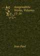 Ausgewahlte Werke, Volumes 15-16, Jean Paul 