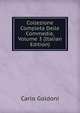 Collezione Completa Delle Commedie, Volume 3 (Italian Edition), Carlo Goldoni 