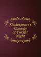 Shakespeare's Comedy of Twelfth Night, 