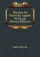 Histoire De Pierre Ier Appele De Grand (French Edition), Ivan Golovin 