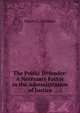 The Public Defender: A Necessary Factor in the Administration of Justice, Mayer C. Goldman 