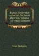 Russia Under the Autocrat, Nicholas the First, Volume 1 (French Edition), Ivan Golovin 