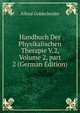 Handbuch Der Physikalischen Therapie V.2, Volume 2, part 2 (German Edition), Alfred Goldscheider 