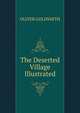 The Deserted Village Illustrated, OLIVER GOLDSMITH 
