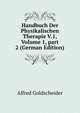 Handbuch Der Physikalischen Therapie V.1, Volume 1, part 2 (German Edition), Alfred Goldscheider 