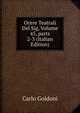 Ocere Teatrali Del Sig, Volume 45, parts 2-3 (Italian Edition), Carlo Goldoni 