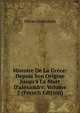 Histoire De La Gr?ce: Depuis Son Origine Jusqu'? La Mort D'alexandre, Volume 2 (French Edition), Oliver Goldsmith 