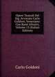 Opere Teatrali Del Sig. Avvocato Carlo Goldoni, Veneziano: Con Rami Allusivi, Volume 13 (Italian Edition), Carlo Goldoni 