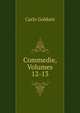 Commedie, Volumes 12-13, Carlo Goldoni 