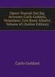 Opere Teatrali Del Sig. Avvocato Carlo Goldoni, Veneziano: Con Rami Allusivi, Volume 43 (Italian Edition), Carlo Goldoni 