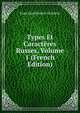 Types Et Caracteres Russes, Volume 1 (French Edition), Ivan Govrilovich Golovin 