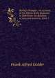 Bering's Voyages: An Account of the Efforts of the Russians to Determine the Relation of Asia and America, Issue 1, Frank Alfred Golder 