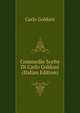 Commedie Scelte Di Carlo Goldoni (Italian Edition), Carlo Goldoni 