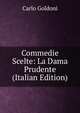Commedie Scelte: La Dama Prudente (Italian Edition), Carlo Goldoni 