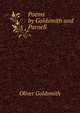 Poems by Goldsmith and Parnell, Oliver Goldsmith 