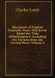 Specimens of English Dramatic Poets Who Lived About the Time of Shakespeare: Including the Extracts from the Garrick Plays, Volume 2, Charles Lamb 