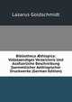 Bibliotheca ?thiopica: Vollstaendiges Verzeichnis Und Ausfuerliche Beschreibung Saemmtlicher Aethiopischer Druckwerke (German Edition), Lazarus Goldschmidt 
