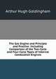 The Gas Engine and Principle and Practice: Including Comparison of the Two-Cycle and Four-Cycle Types of Internal Combustion Engines, Arthur Hugh Goldingham 