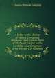 A Letter to the . Bishop of Oxford, Containing Strictures Upon Certain Parts of Dr. Pusey'S Letter to His Lordship, by a Clergyman of the Diocese C.P. Golightly., Charles Portales Golightly 